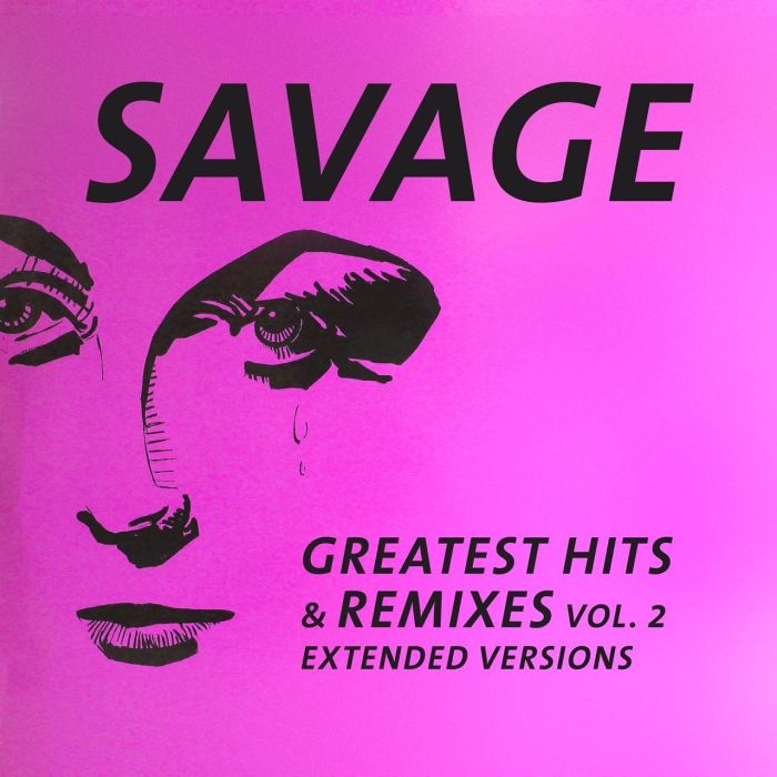 Savage: Greatest Hits & Remixes II