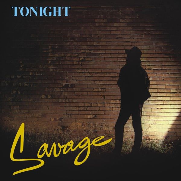 Savage: Tonight